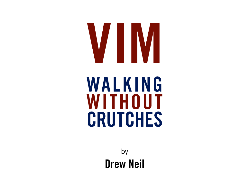 VIM - Walking without crutches